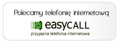 Polecamy telefonie internetową easyCALL.pl Polecamy telefonie internetową easyCALL.pl
